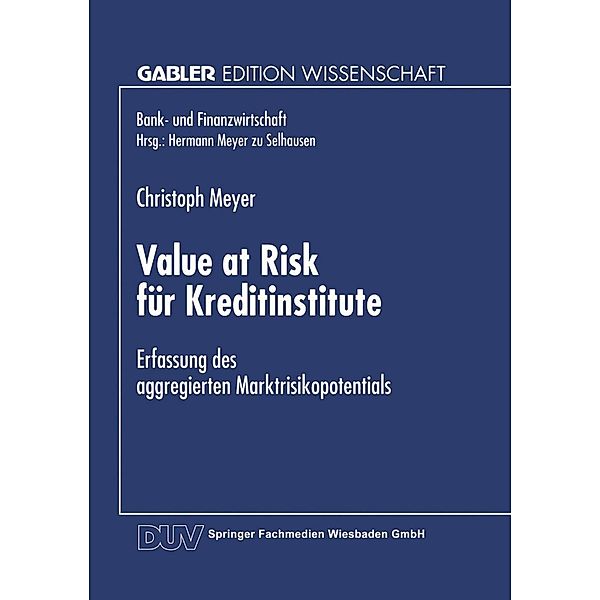 Value at Risk für Kreditinstitute / Bank- und Finanzwirtschaft, Christoph Meyer