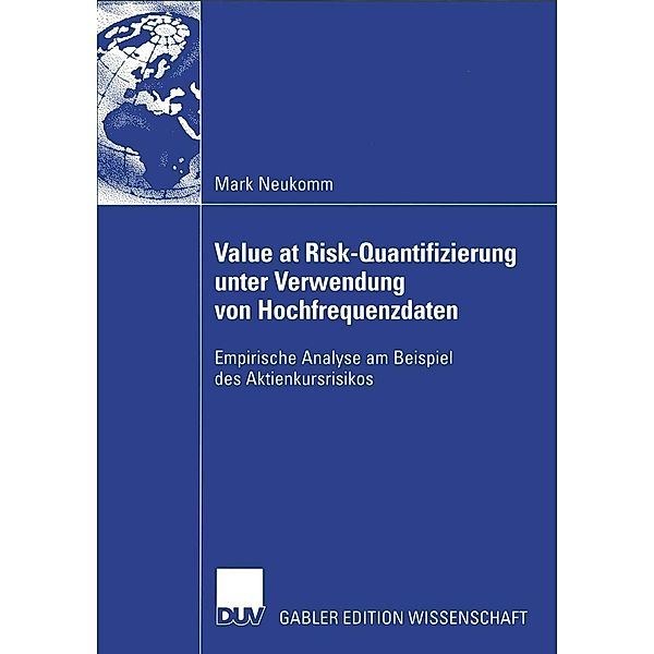 Value at Risk-Quantifizierung unter Verwendung von Hochfrequenzdaten, Mark Neukomm