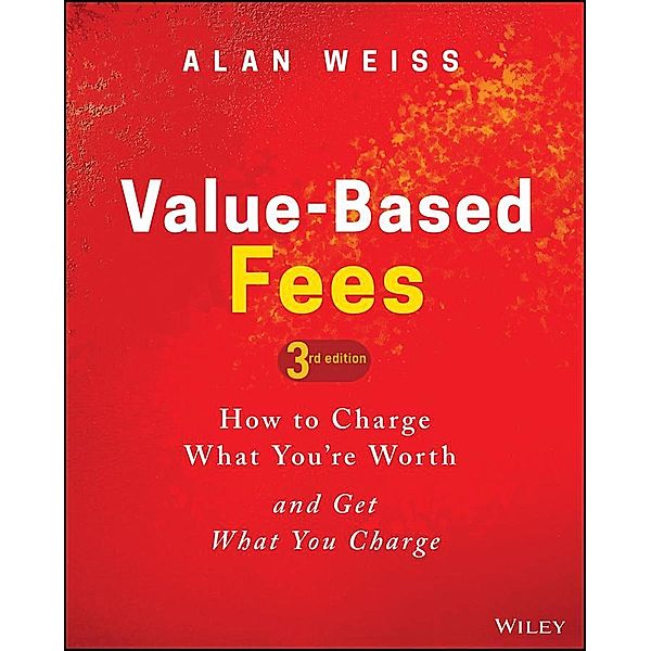 Value-Based Fees, Alan Weiss