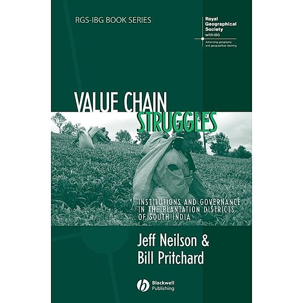 Value Chain Struggles / RGS-IBG Book Series, Jeff Neilson, Bill Pritchard