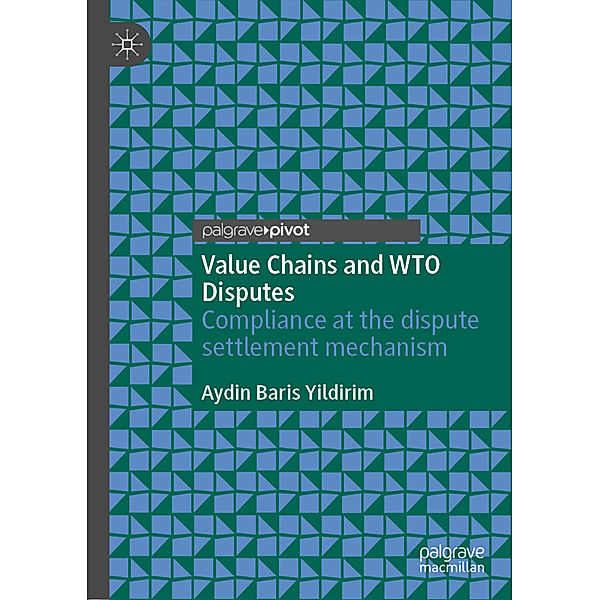 Value Chains and WTO Disputes, Aydin Baris Yildirim