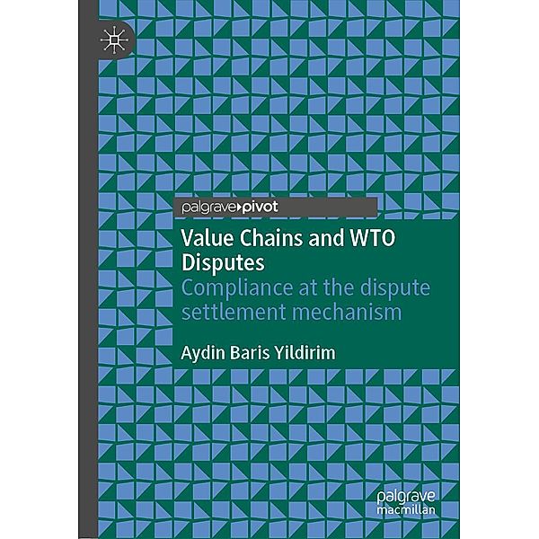 Value Chains and WTO Disputes / Progress in Mathematics, Aydin Baris Yildirim