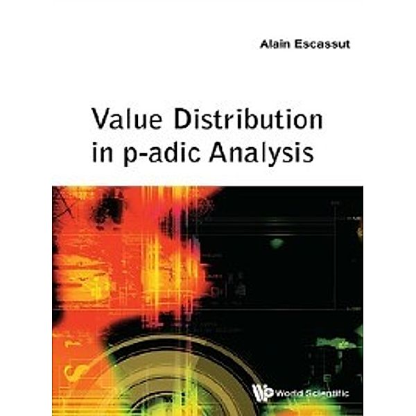 Value Distribution in p-adic Analysis, Alain Escassut