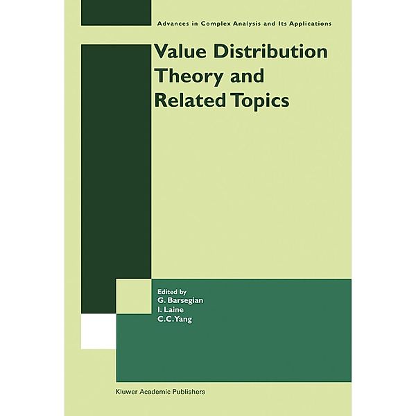 Value Distribution Theory and Related Topics / Advances in Complex Analysis and Its Applications Bd.3