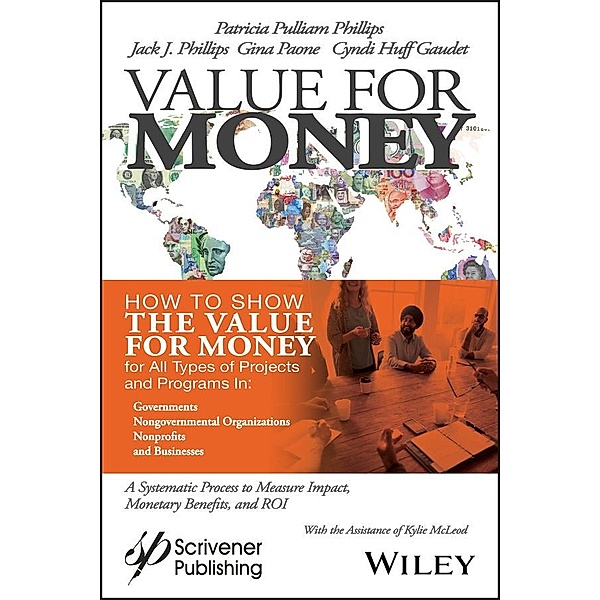 Value for Money, Patricia Pulliam Phillips, Jack J. Phillips, Gina Paone, Cyndi Huff Gaudet, Kyle McLeod