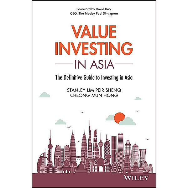 Value Investing in Asia, Peir Shenq (Stanley) Lim, Mun Hong Cheong