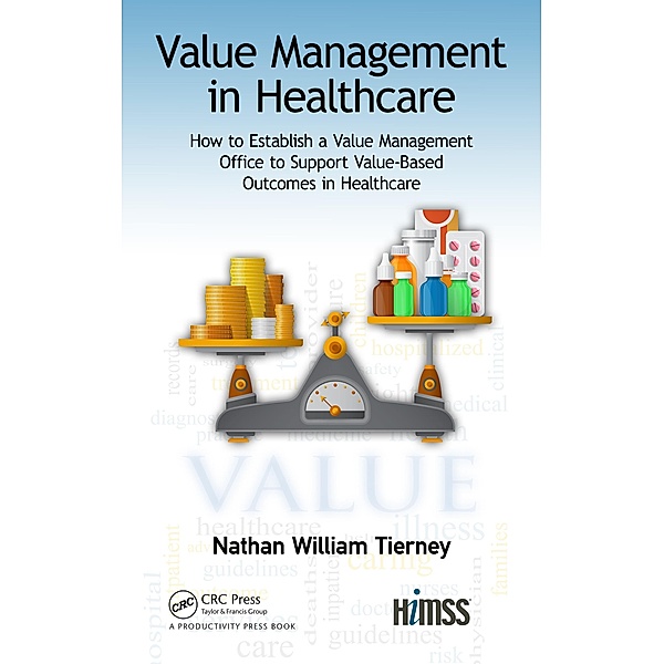 Value Management in Healthcare, Nathan William Tierney
