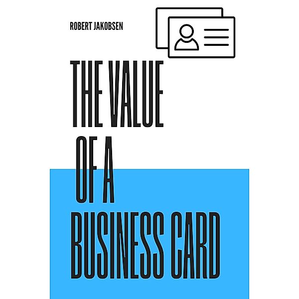 Value of a Business Card, Robert Jakobsen