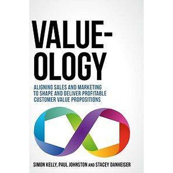 Value-ology, Simon Kelly, Paul Johnston, Stacey Danheiser