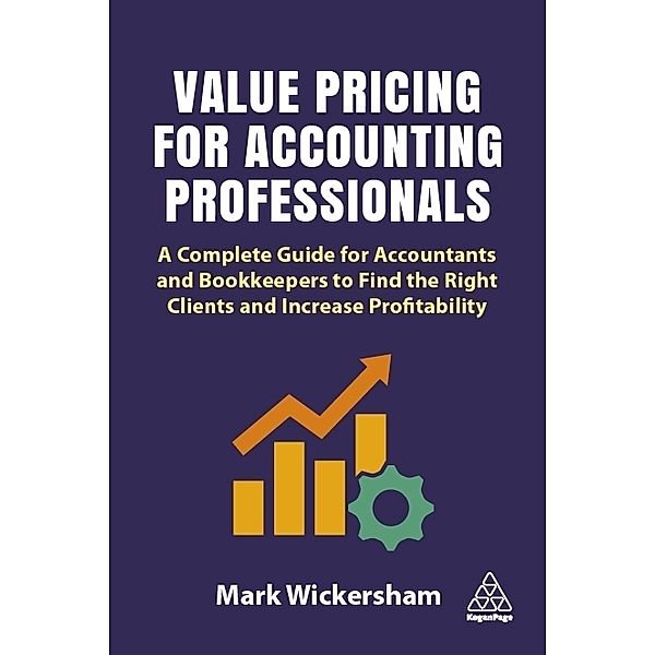 Value Pricing for Accounting Professionals, Mark Wickersham