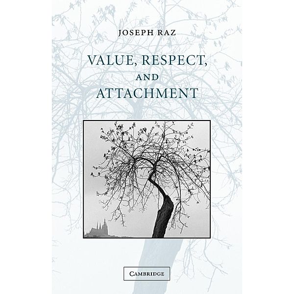 Value, Respect, and Attachment, Joseph Raz, Raz Joseph
