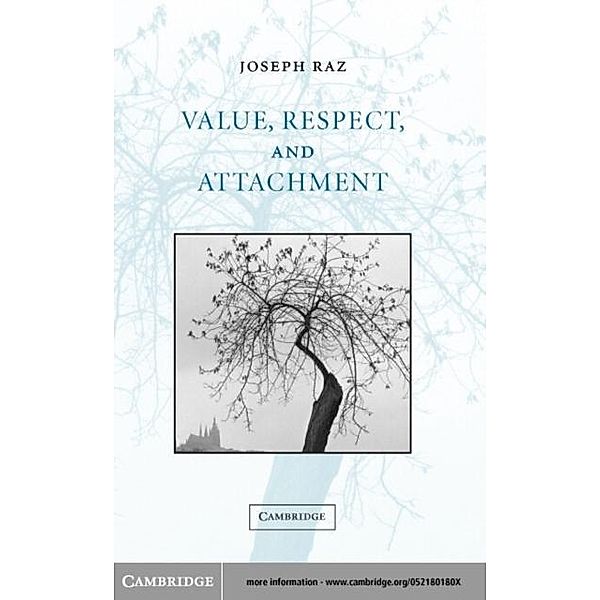 Value, Respect, and Attachment, Joseph Raz