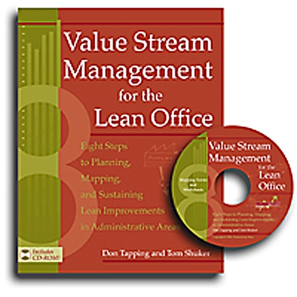 Value Stream Management for the Lean Office, Don Tapping, Tom Shuker