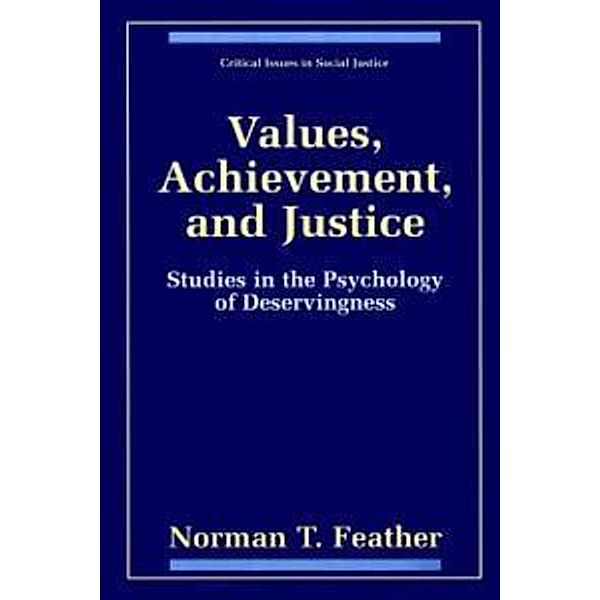 Values, Achievement, and Justice / Critical Issues in Social Justice, Norman T. Feather