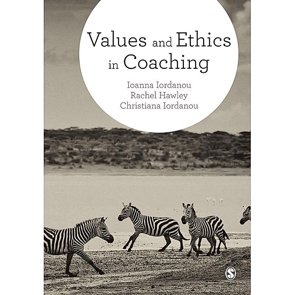 Values and Ethics in Coaching, Ioanna Iordanou, Rachel Hawley, Christiana Iordanou