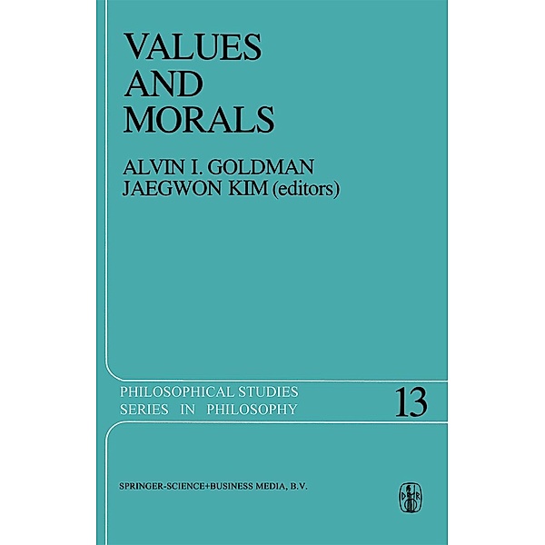 Values and Morals / Philosophical Studies Series Bd.13