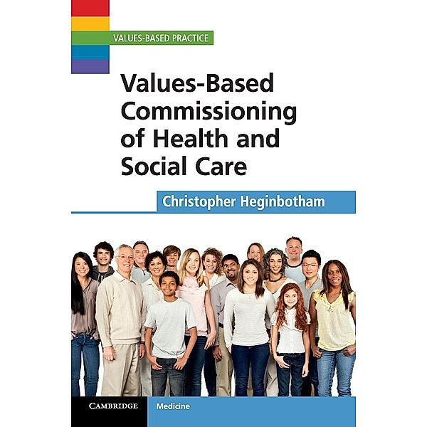 Values-Based Commissioning of Health and Social Care, Christopher Heginbotham