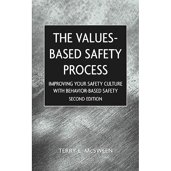 Values-Based Safety Process, Terry E. McSween