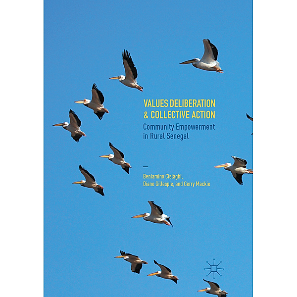 Values Deliberation and Collective Action, Beniamino Cislaghi, Diane Gillespie, Gerry Mackie
