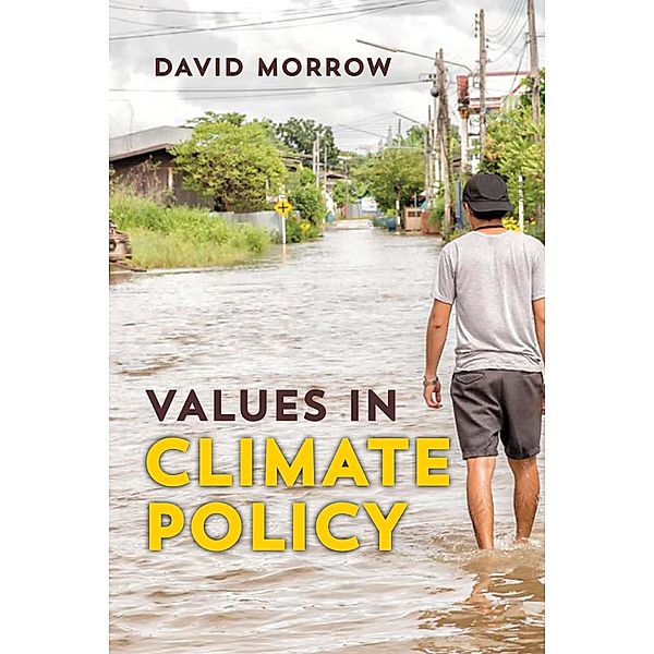 Values in Climate Policy, David Morrow