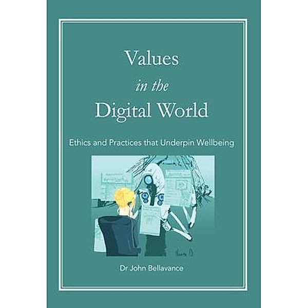 Values in the Digital World, John Bellavance
