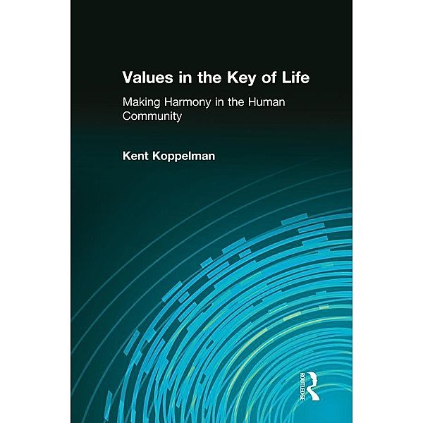 Values in the Key of Life, Kent L. Koppelman