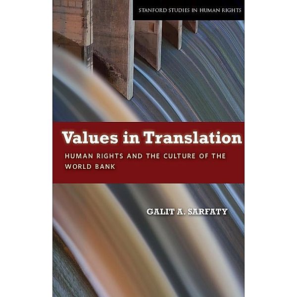 Values in Translation / Stanford Studies in Human Rights, Galit Sarfaty