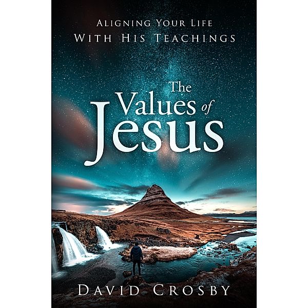 Values of Jesus, David Crosby