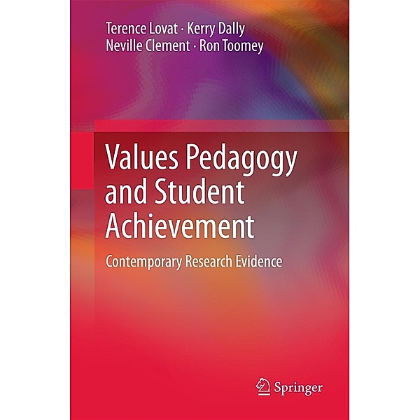 Values Pedagogy and Student Achievement, Terence Lovat, Kerry Dally, Neville Clement, Ron Toomey