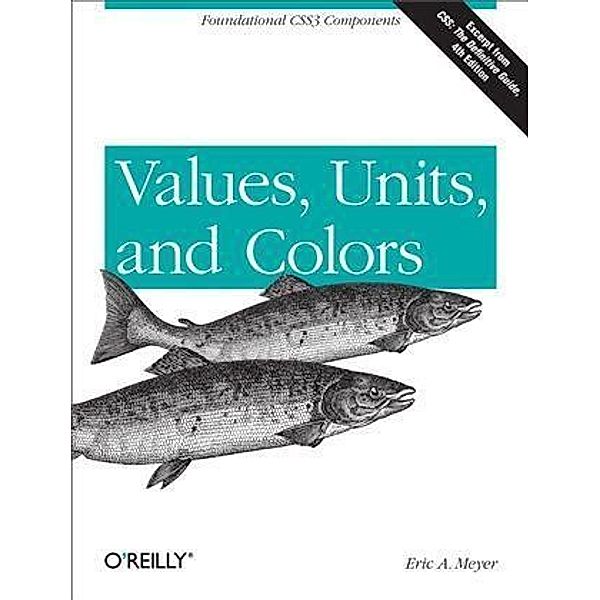 Values, Units, and Colors, Eric A. Meyer