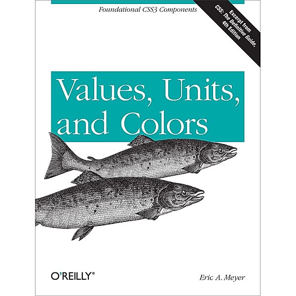 Values, Units, and Colors / O'Reilly Media, Eric A. Meyer