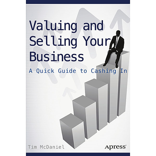 Valuing and Selling Your Business, Tim McDaniel