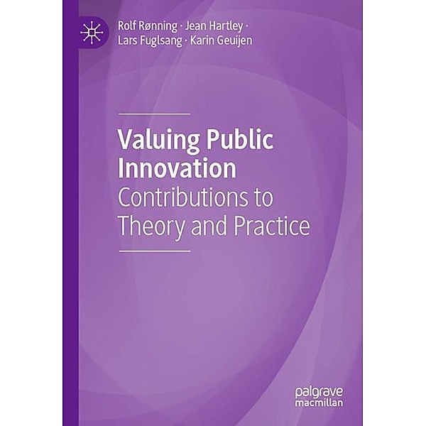 Valuing Public Innovation, Rolf Rønning, Jean Hartley, Lars Fuglsang, Karin Geuijen