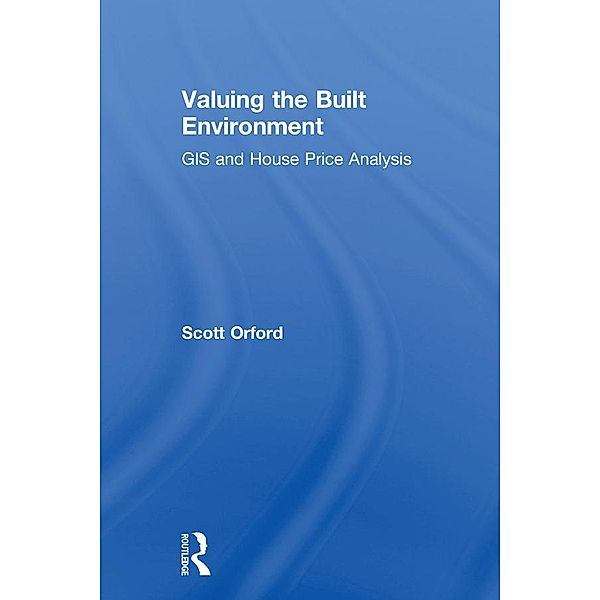 Valuing the Built Environment, Scott Orford