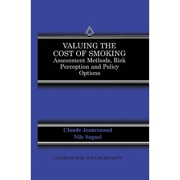 Valuing the Cost of Smoking / Studies in Risk and Uncertainty Bd.13