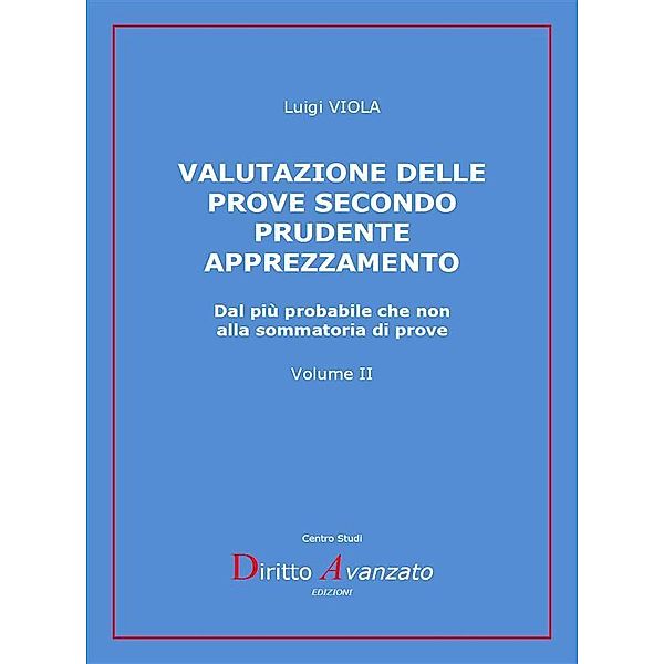 VALUTAZIONE DELLE PROVE secondo prudente apprezzamento, Luigi Viola