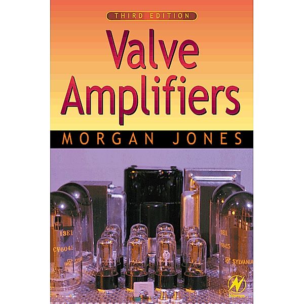Valve Amplifiers, Morgan Jones