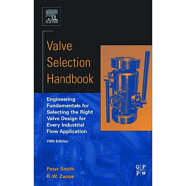Valve Selection Handbook, Peter Smith, R. W. Zappe