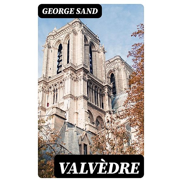 Valvèdre, George Sand