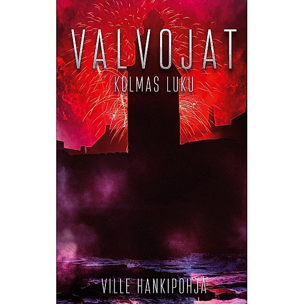 Valvojat / Valvojat Bd.3, Ville Hankipohja