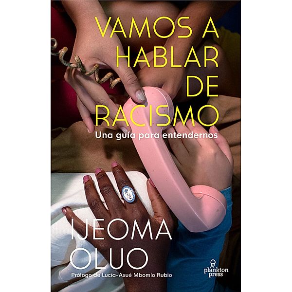 Vamos a hablar de racismo, Ijeoma Oluo