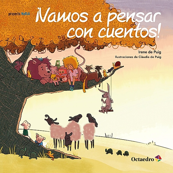 ¡Vamos a pensar con cuentos! / Proyecto Noria, Irene de Puig i Olivé