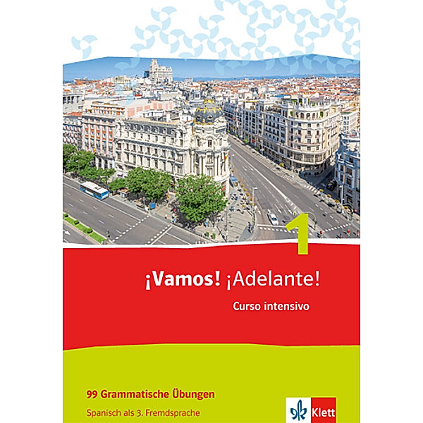 ¡Vamos! ¡Adelante! Curso intensivo. Spanisch als 3. Fremdsprache Ausgabe ab 2016 / ¡Vamos! ¡Adelante! Curso intensivo 1