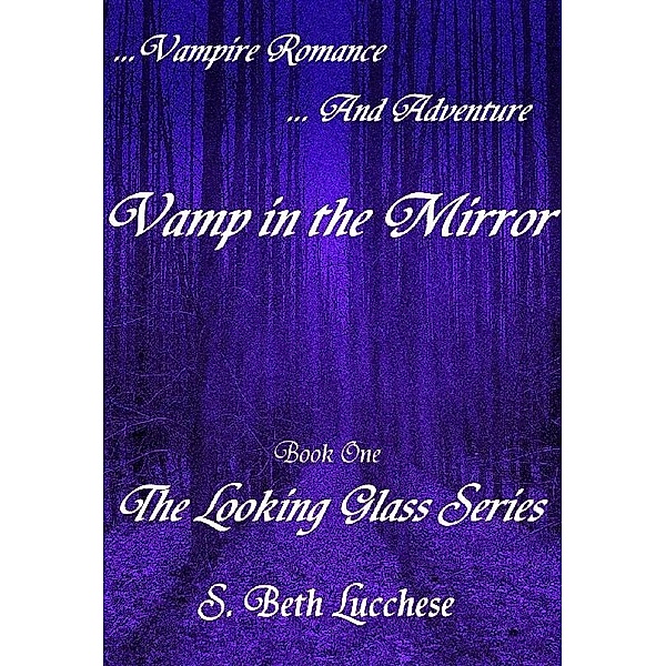 Vamp in the Mirror, S. Beth Lucchese