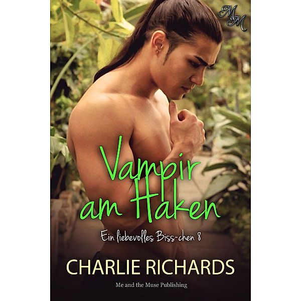 Vampir am Haken / Ein liebevolles Biss-chen Bd.8, Charlie Richards