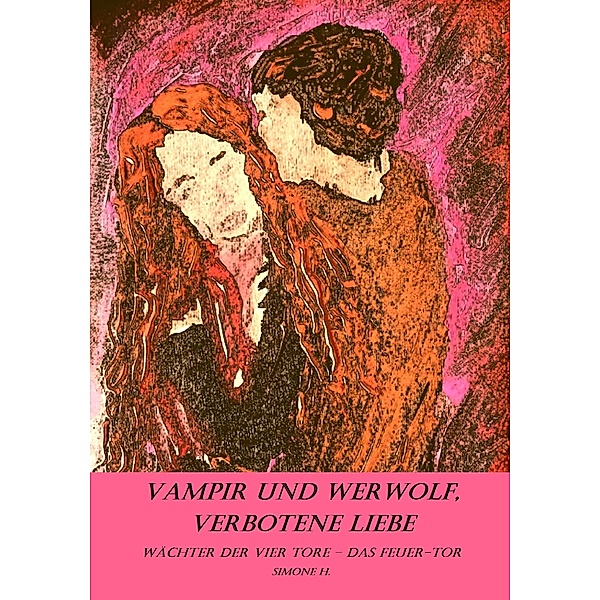 Vampir und Werwolf, verbotene Liebe, Simone H.