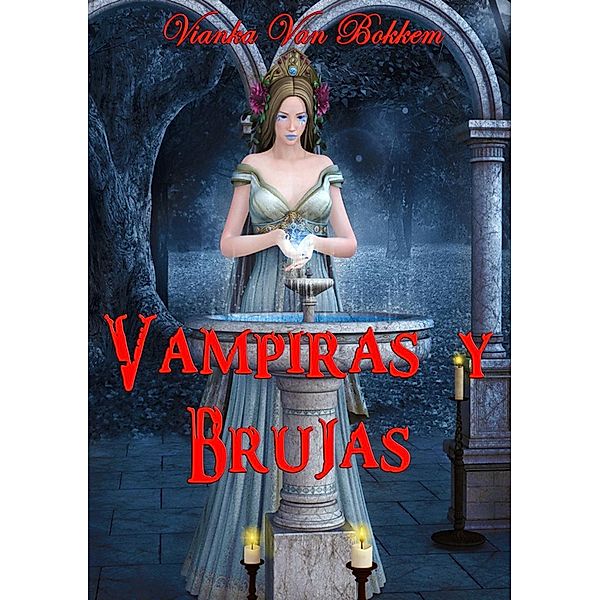 Vampiras Y Brujas, Vianka Van Bokkem