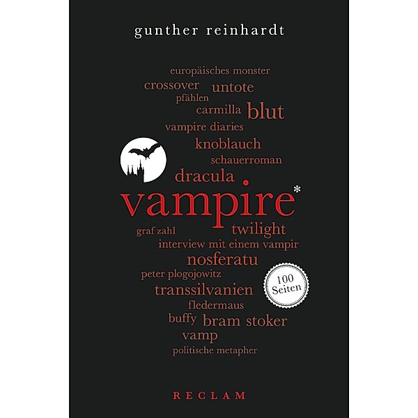 Vampire. 100 Seiten / Reclam 100 Seiten, Gunther Reinhardt