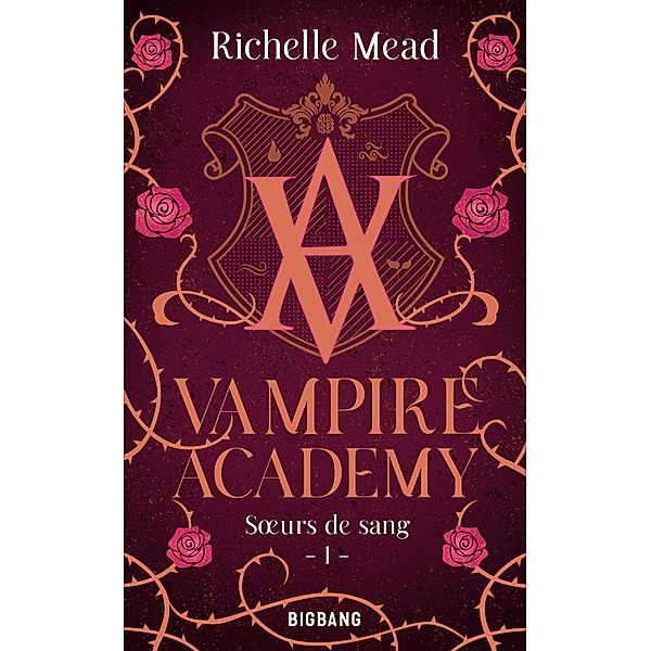 Vampire Academy, T1 : Soeurs de sang / Vampire Academy Bd.1, Richelle Mead