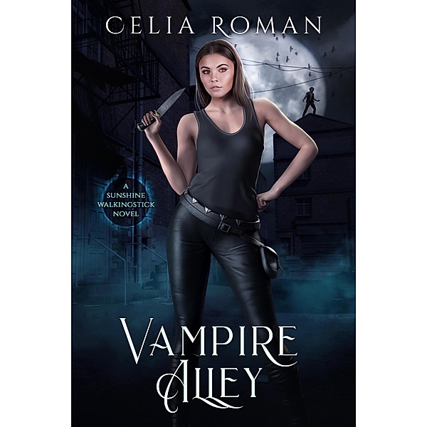 Vampire Alley (Sunshine Walkingstick, #6) / Sunshine Walkingstick, Celia Roman